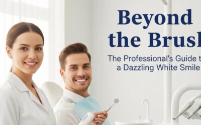 Beyond the Brush: The Professional’s Guide to a Dazzling White Smile